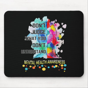 Urteilen Sie nicht, was Sie nicht über psychische  Mousepad