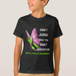 Urteilen Sie nicht, was Sie nicht über psychische T-Shirt