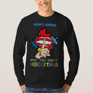 Urteilen Sie, was Sie verstehen, Qoute Autism Rai T-Shirt