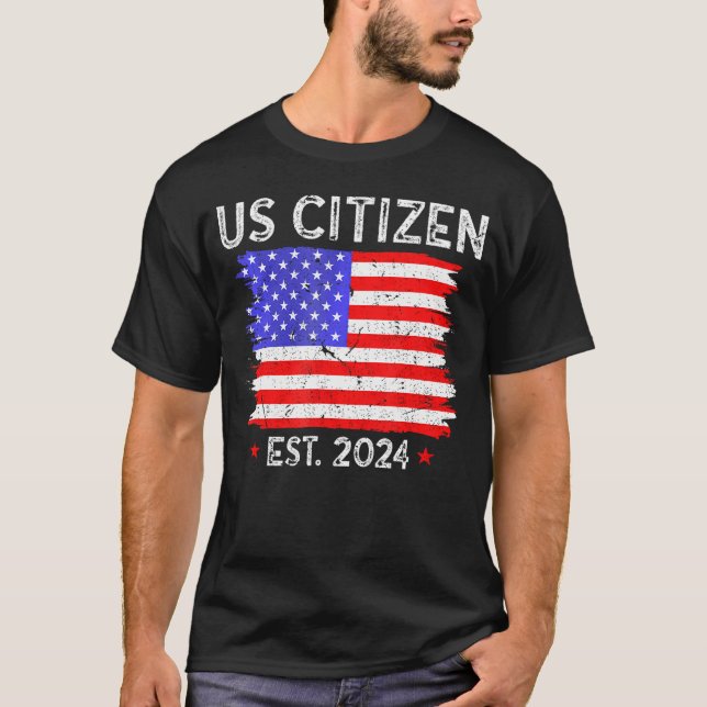 US-Bürger Est 2024 Flag American Immigrant Cit T-Shirt (Vorderseite)