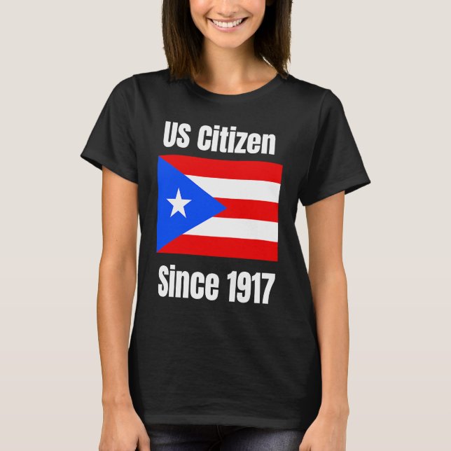 US-Bürger seit 1917 Puerto Rico sind US-Bürger T-Shirt (Vorderseite)
