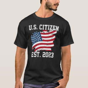 US Citizen Est 2023 Shirt Citizenship T-Shirt New 