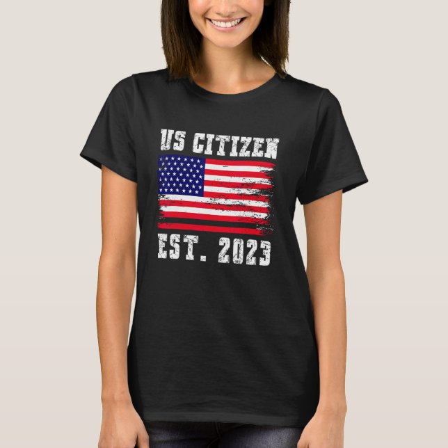 US Citizenship EST. 2023 Proud Immigrant American T-Shirt (Vorderseite)