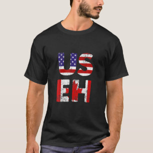 US EH American Canadian Funny Meme Zitat T-Shirt