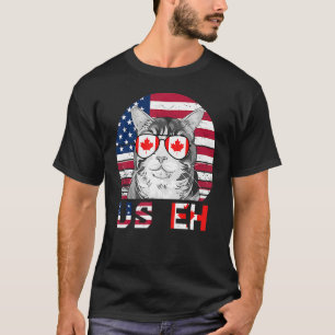 Us Eh Cat America Canada Flag American Canadian Ca T-Shirt