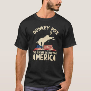 Us-Flag-Esels-Pocken Die Krankheit, die Amerika ze T-Shirt