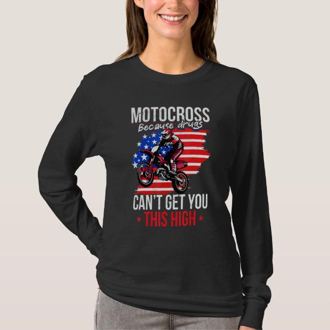 Us Flag Mx Motocross Because Drugs Cant Get You Th T-Shirt (Vorderseite)