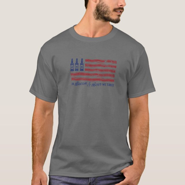 US-Flagge Bacon and Beer Wir vertrauen Funny T-Shirt (Vorderseite)