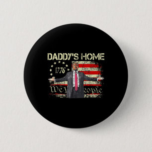US-Flagge Trump 2024 Daddys Zuhause We the Button