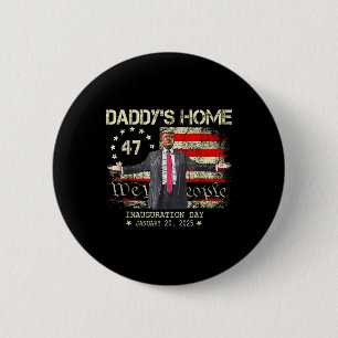 US-Flagge Trump Daddys Zuhause Einweihung Janua Button