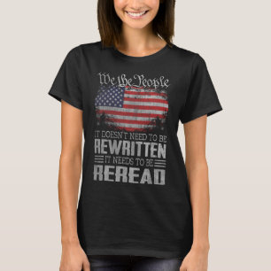 US-Flagge Verfassung der USA muss neu gelesen werd T-Shirt