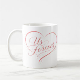 Us Forever Romantic Heart Mug Kaffeetasse