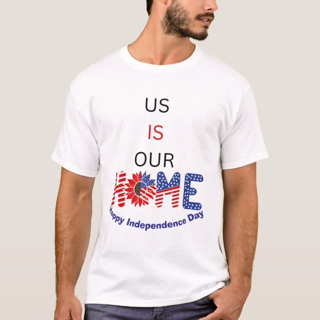 "US ist unsere Zuhause" Patriotic Custom T-Shirt (Vorderseite)