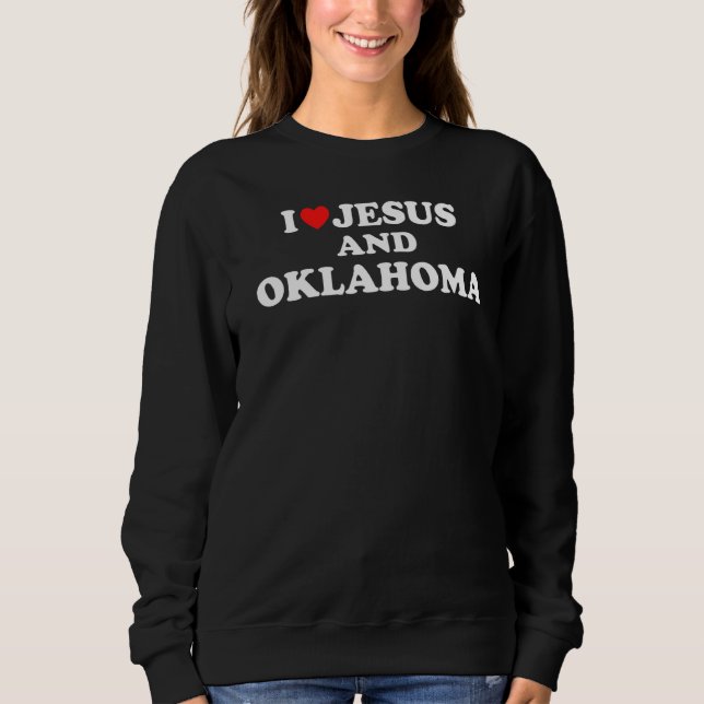 US-Karte stolz Christlich I Liebe Jesus und Oklaho Sweatshirt (Vorderseite)