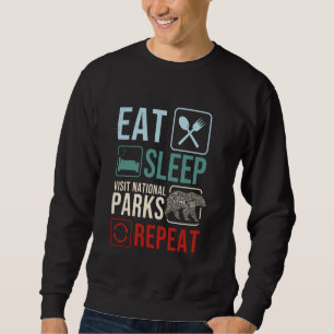 US-Nationalparks - Essen Schlafen Besuchen Sie Nat Sweatshirt