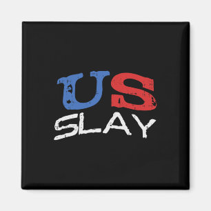 US Slay Funny Usa 4. Juli Amerika Patriotic Wo Magnet