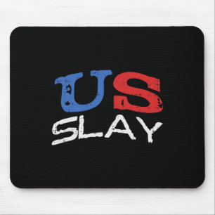 US Slay Funny Usa 4. Juli Amerika Patriotic Wo Mousepad