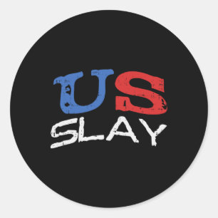 US Slay Funny Usa 4. Juli Amerika Patriotic Wo Runder Aufkleber