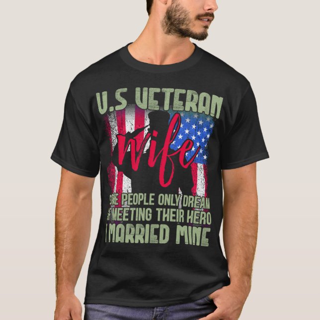 US Veteran Wife some people only dream of meeting  T-Shirt (Vorderseite)