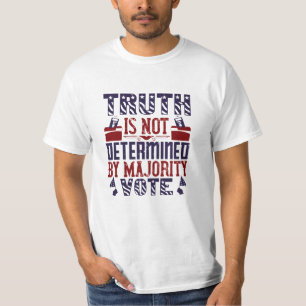 US-Wahl - Wahrheit ist nicht bestimmend T-Shirt