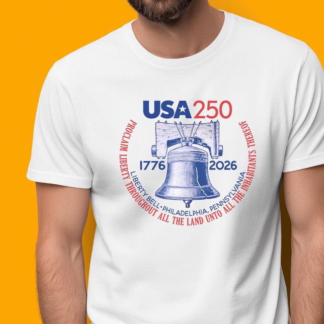 USA 250 - 1776-2026 - Liberty Bell Red White Blue T-Shirt (Celebrate the USA with a collectible 250th America Birthday Shirt)