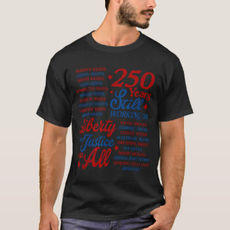USA 250 Jahre für Freiheit und Gerechtigkeit arbei T-Shirt