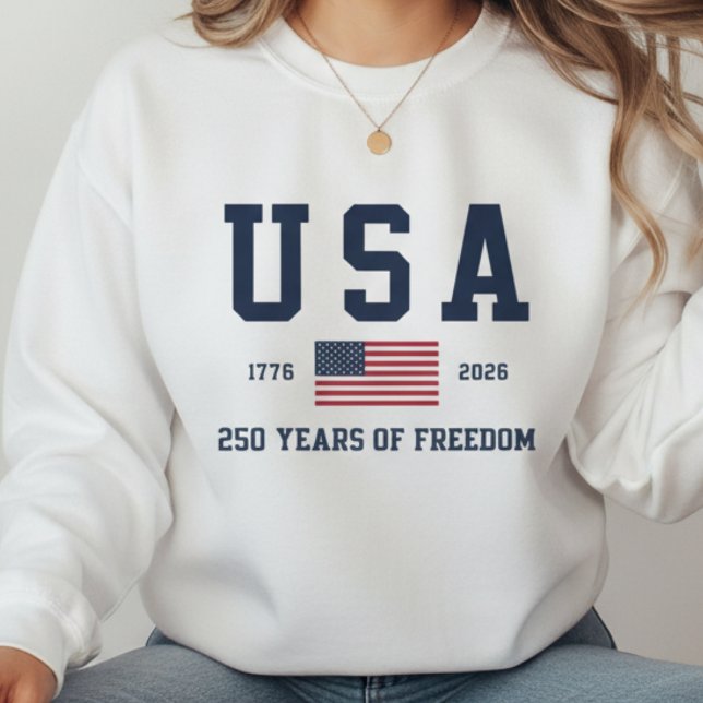 USA 250 Years of Freedom Sweatshirt (USA 250 Years of Freedom Sweatshirt | 1776-2026 America Anniversary Shirt | 4th of July Patriotic)