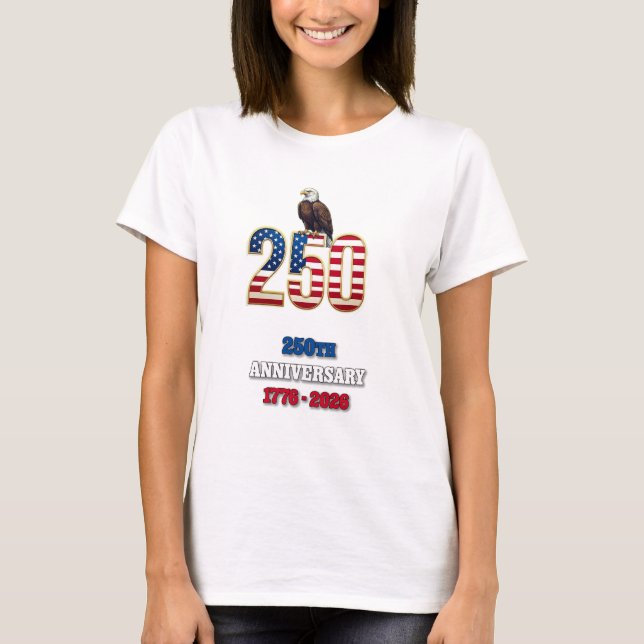 USA 250th Anniversary 1776-2026 American Patriotic T-Shirt (Vorderseite)