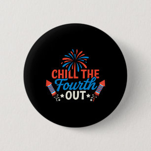 USA 4. Juli Patriotischer Chill Der Vierte Raus Button