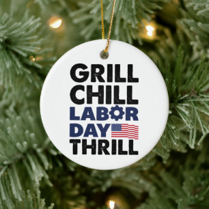 Usa America Grill Chill Tag der Arbeit Thrill BBQ Keramik Ornament