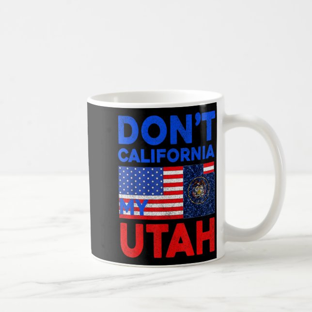 Usa Dont California My Utah United States Funny Ut Kaffeetasse (Rechts)
