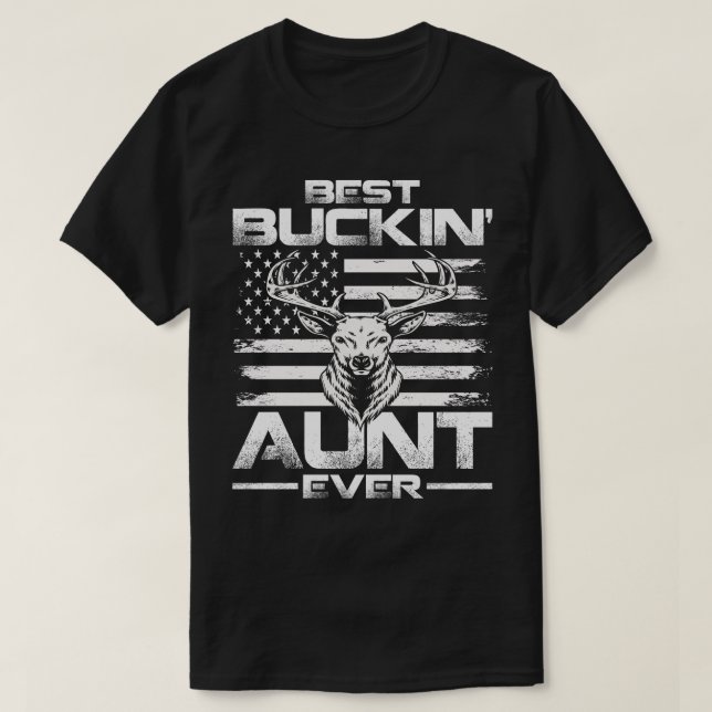 USA Flag Best Buckin' AUNT Ever Hirschjagd T-Shirt (Design vorne)