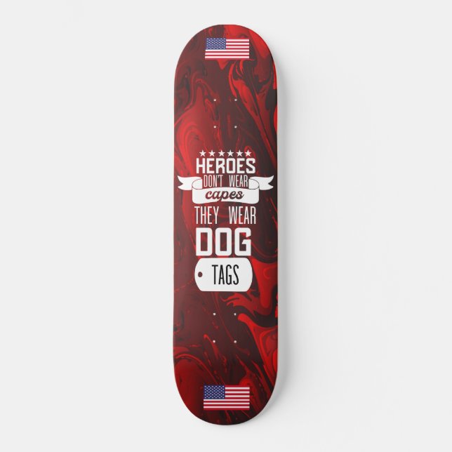 USA Flag Militärische Helden Tragen keine Capes-Hu Skateboard (Vorderseite)