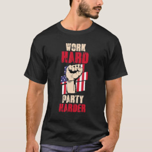 USA Flag Patriotic Labour Worker Hard Party T-Shirt