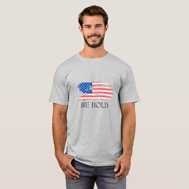 USA FLAG SHIRT - BE BOLD (Vorne ganz)