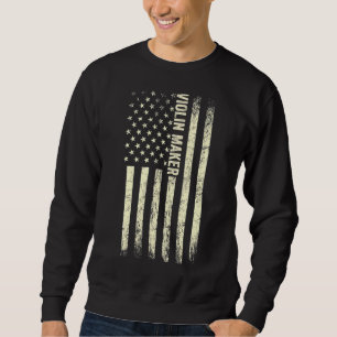 Usa Flag Violin Maaking Profit American Violin Mak Sweatshirt