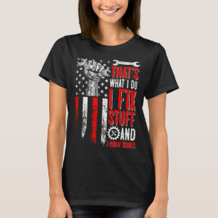 USA-Flagge Das ist, was ich repariere und ich weiß T-Shirt