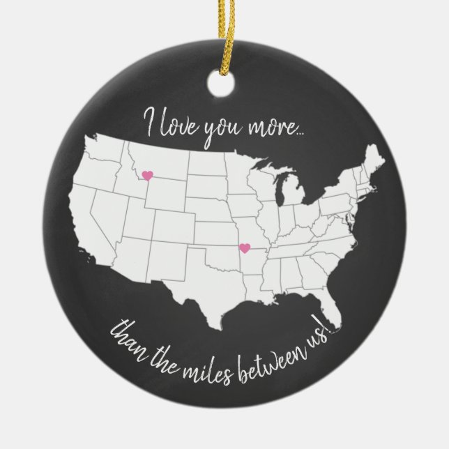 USA I Liebe Sie mehr als die Meilen zwischen uns Keramik Ornament (Vorne)