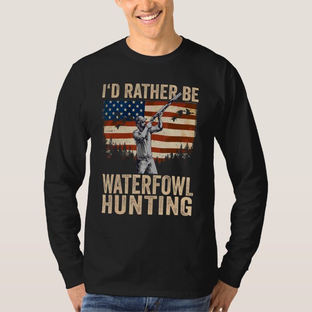 USA I'd Rather Be Waterfowl Hunting T-Shirt (Vorderseite)