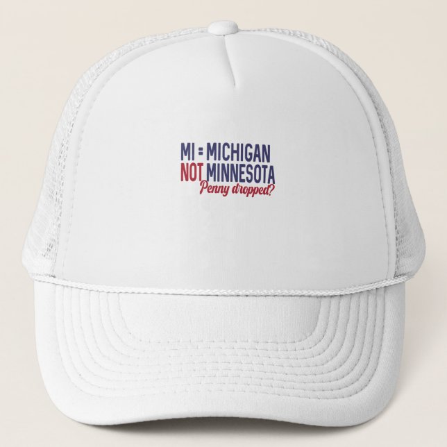 USA - MI = Michigan Not Minnesota Verwirrung Truckerkappe (Vorderseite)