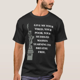 USA New Colossus Statue of Liberty Anti-Rassismus T-Shirt