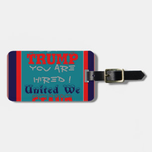 USA Trump Sie sind eingestellt! United Wir Stand A Gepäckanhänger