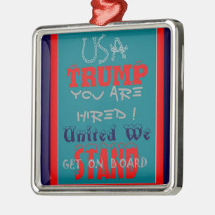 USA Trump Sie sind eingestellt! United Wir Stand A Ornament Aus Metall