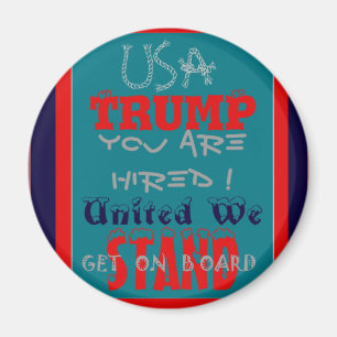 USA Trump Sie sind eingestellt! Vereint stehen wir Magnet