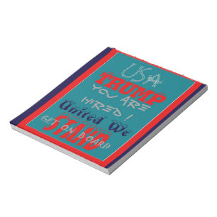 USA Trump Sie sind eingestellt! Vereint stehen wir Notizblock