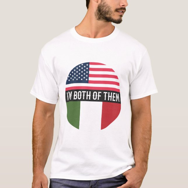 USA UND ITALIEN FLAGS ICH BEIDE VON IHNEN T-Shirt (Vorderseite)