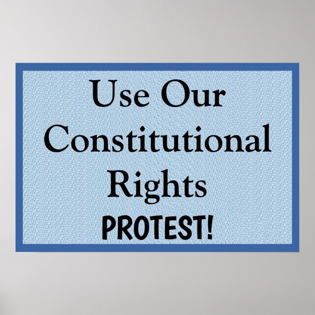 Use Our Constitutional Rights --  Protest Poster (Vorne)