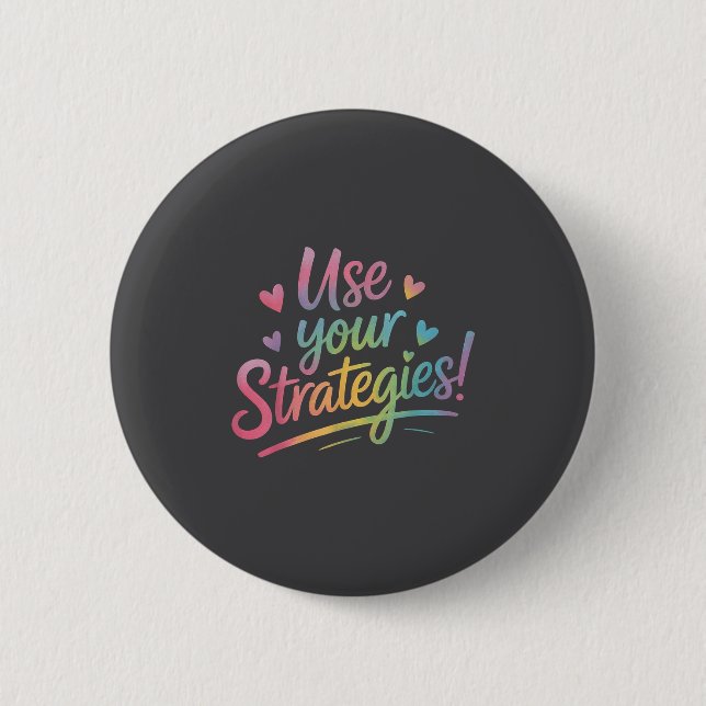 Use Your Strategies Test Day Teacher Student Motiv Button (Vorderseite)