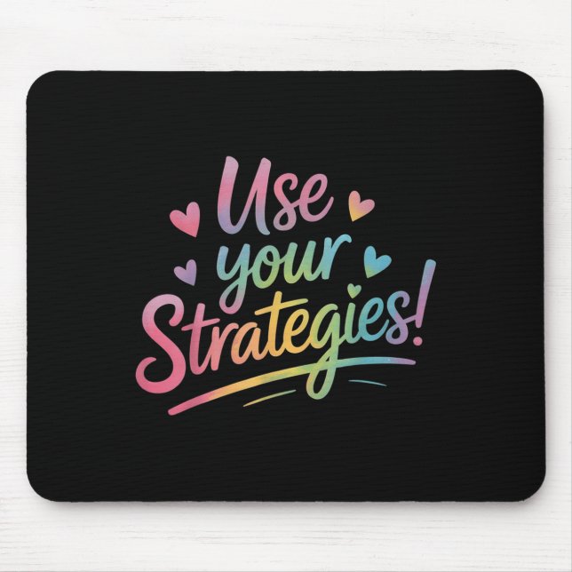 Use Your Strategies Test Day Teacher Student Motiv Mousepad (Vorne)