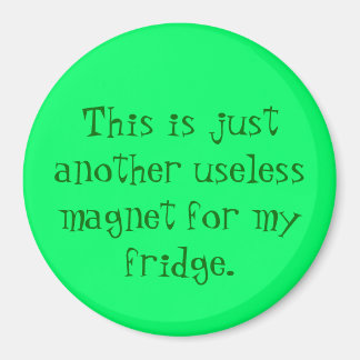 "Useless"-Magnet Magnet